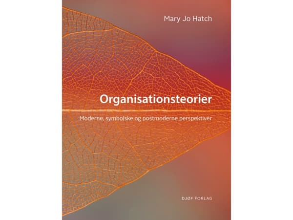 Organisationsteorier | Mary Jo Hatch | Kieli: Tanska