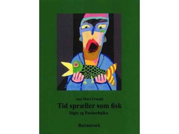 Tiden spricker som fisken | Ann Mari Urwald | Språk: Danska