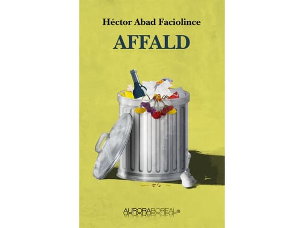 Avfall | Héctor Abad Faciolince | Språk: Danska