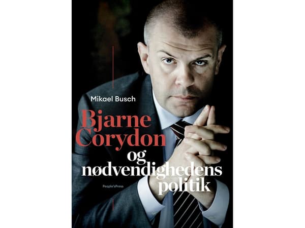 Bjarne Corydon ja välttämättömyyden politiikka | Mikael Busch | Kieli: Tanska