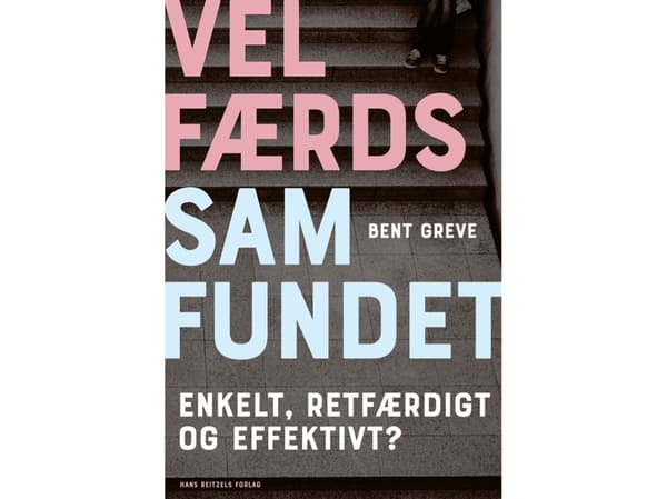 Hyvinvointiyhteiskunta - yksinkertainen, oikeudenmukainen ja tehokas? | Bent Greve | Kieli: Tanska
