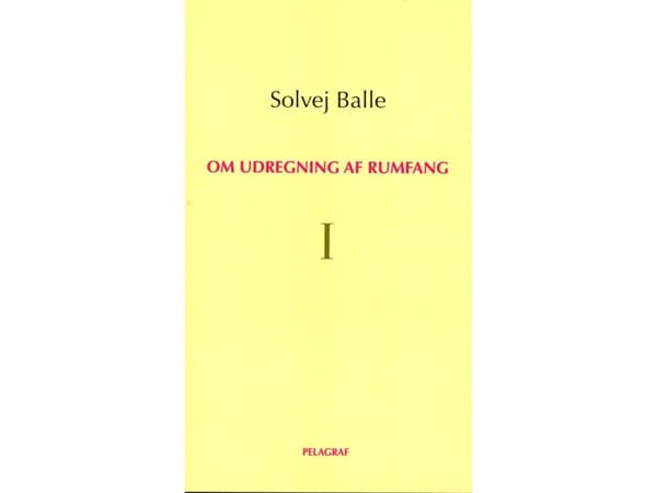 Tilavuuden laskemisesta I | Solvej Balle | Kieli: Tanska