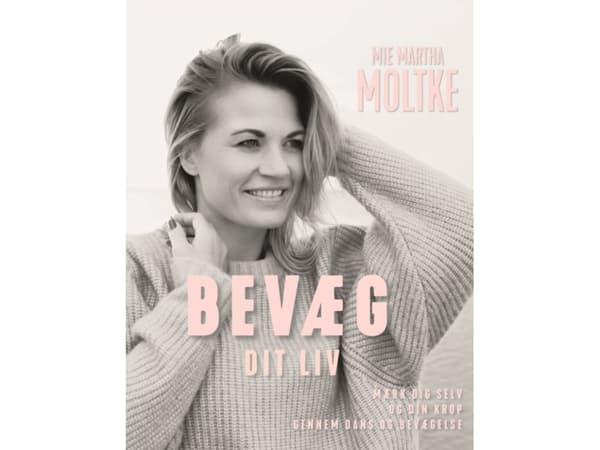 Liikuta elämääsi | Mie Martha Moltke | Kieli: Tanska