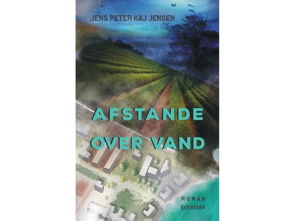 Avstånd över vatten | Jens Peter Kaj Jensen | Språk: Danska