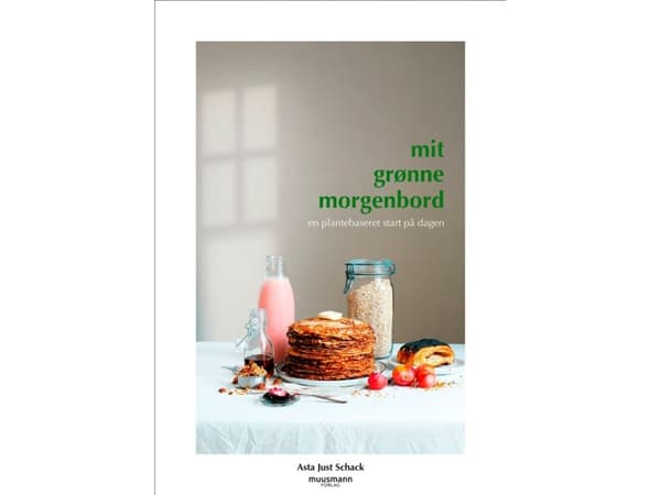 Mit grønne morgenbord | Asta Just Schack | Kieli: Tanska