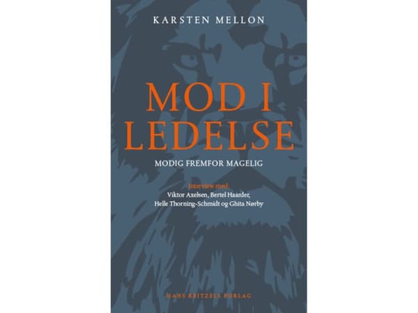 Rohkeus johtamisessa | Karsten Mellon | Kieli: Tanska
