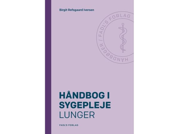 Håndbog i sygepleje: Lunger | Birgit Refsgaard Iversen | Kieli: Tanska