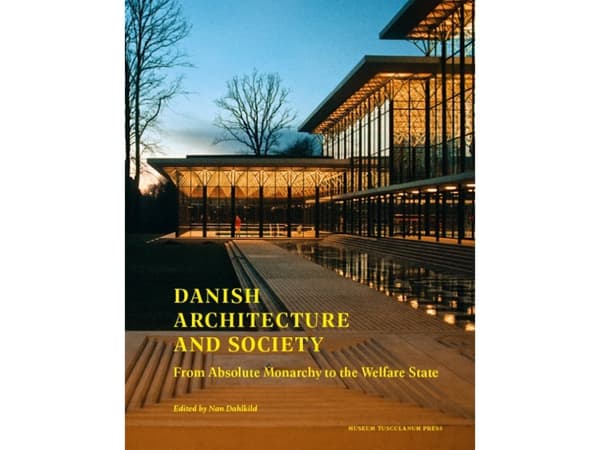 Danish Architecture and Society | Nan Dahlkild (red.) | Kieli: Englanti