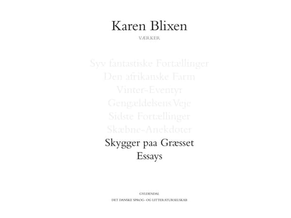 Varjoja ruohikolla / Esseet | Karen Blixen | Kieli: Tanska