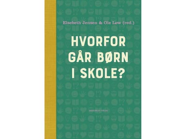 Miksi lapset käyvät koulua? | Elsebeth Jensen;Ole Løw | Kieli: Tanska