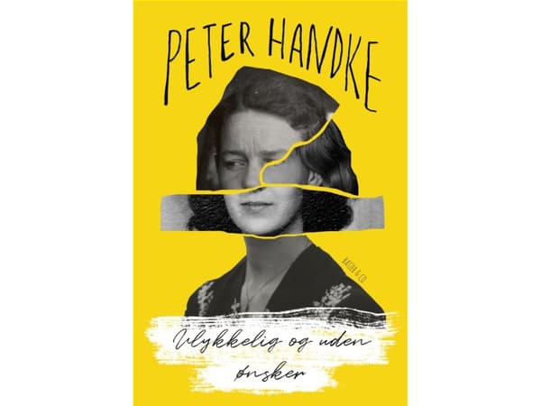Ulykkelig og uden ønsker | Peter Handke | Språk: Danska