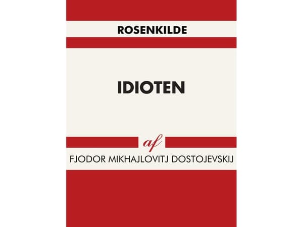 Idiootit | Fjodor Mikhajlovitj Dostojevskij | Kieli: Tanska