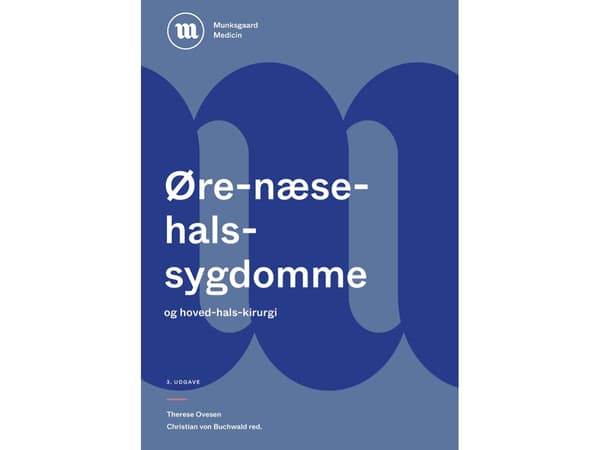 Lærebog i øre-næse-hals-sygdomme | Peter Svensson;Therese Ovesen;Christian von Buchwald;Anette Drøhse Kjeldsen;Cai Grau;Christian Godballe;Preben Hom