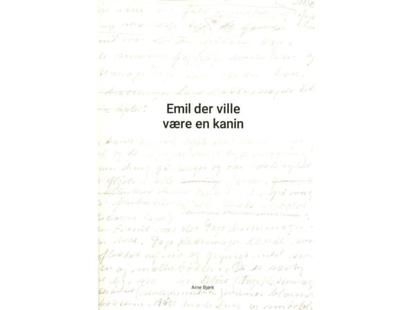 Emil der ville være en kanin | Arne Bjørk | Språk: Danska