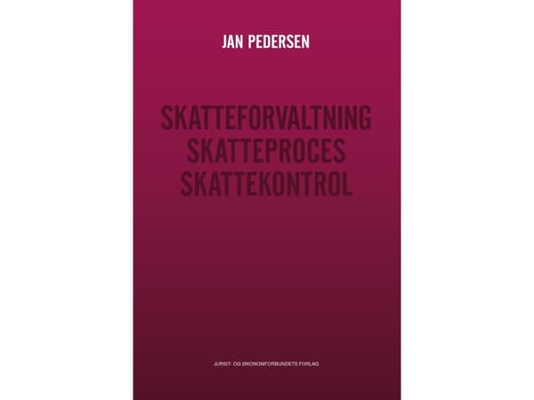 Skatteforvaltning - Skatteproces - Skattekontrol | Jan Pedersen