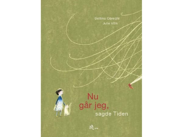 Nu går jeg, sagde Tiden | Bettina Obrecht, Julie Völk