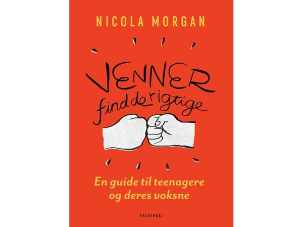 Vänner - hitta rätt vänner | Nicola Morgan | Språk: Danska