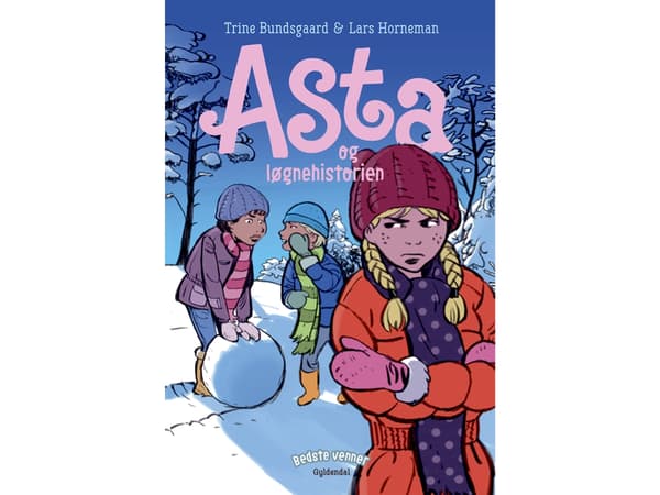 Bedste venner 5 - Asta og løgnehistorien | Trine Bundsgaard | Språk: Danska