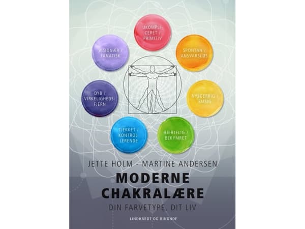 Moderne chakralære - Din farvetype, dit liv | Martine Andersen;Jette Holm