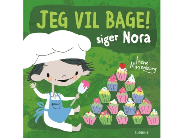 Jeg vil bage! siger Nora | Irene Marienborg