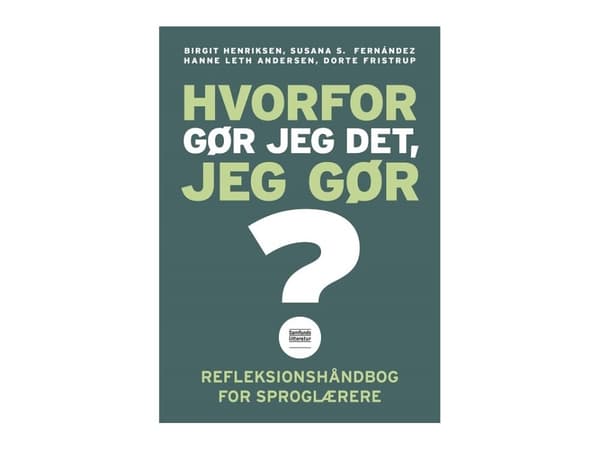 Hvorfor gør jeg det, jeg gør? | Birgit Henriksen, Susana Silvana Fernandez, Hanne Leth Andersen og Dorte Fristrup