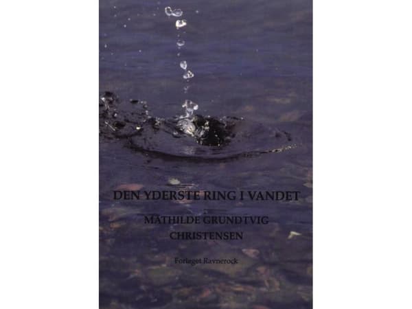 Den yttersta ringen i vattnet | Mathilde Grundtvig Christensen | Språk: Danska