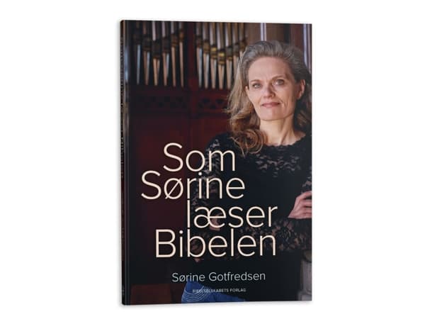Som Sørine læser Bibelen | Sørine Gotfredsen