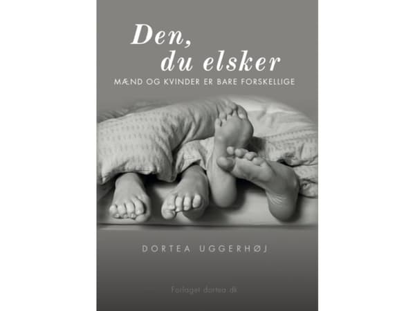 Den, du elsker | Dortea Uggerhøj | Språk: Danska