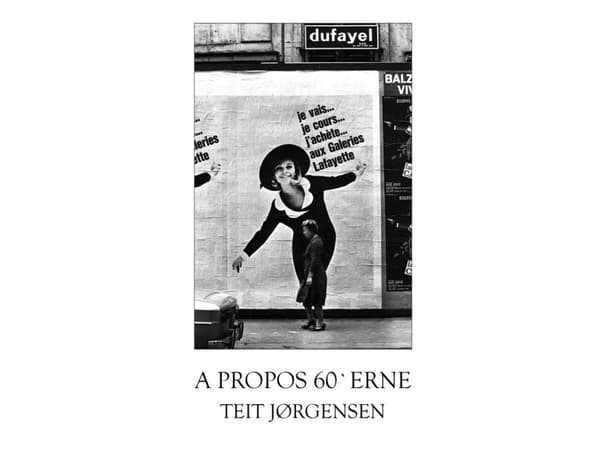 A PROPOS 60`ERNE | Teit Jørgensen