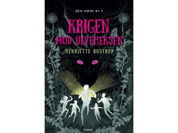 Krigen mod Ulveheksen | Henriette Rostrup