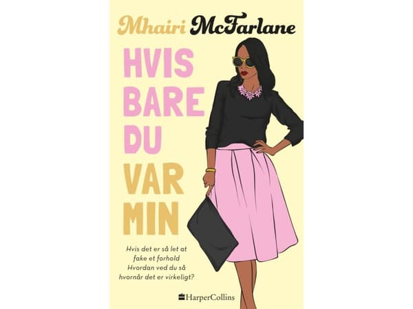 Hvis bare du var min | Mhairi McFarlane | Språk: Danska