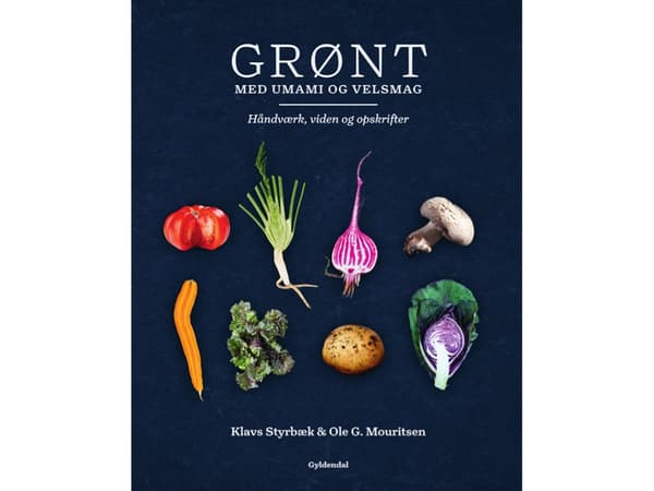 Grønt med umami og velsmag | Ole G. Mouritsen;Klavs Styrbæk;Jonas Drotner Mouritsen | Språk: Dansk