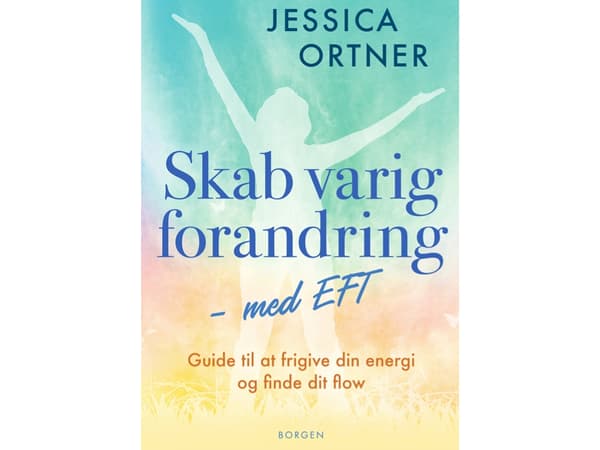 Skab varig forandring med EFT | Jessica Ortner