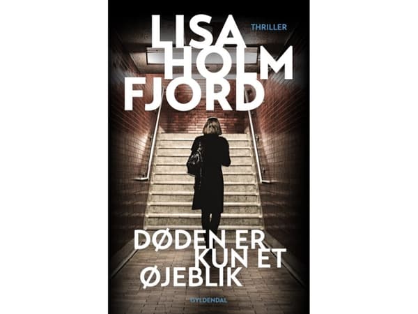 Døden er kun et øjeblik | Lisa Holmfjord