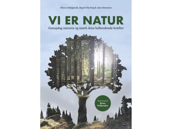 Vi er natur | Simon Høegmark, Sigurd Hartvig & Jane Sørensen