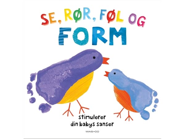 Se, rør, føl og FORM