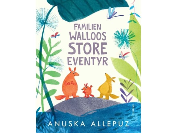 Familien Walloos store eventyr | Anuska Allepuz
