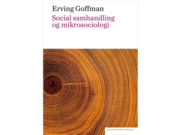 Social samhandling og mikrosociologi. En tekstsamling | Erving Goffman