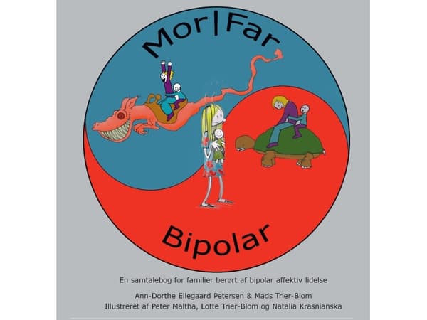 Mor/far - bipolar | Ann-Dorthe Ellegaard Petersen, Mads Trier-Blom