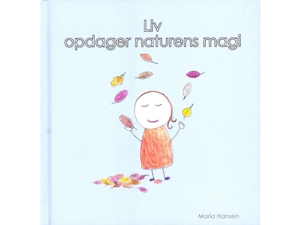 Liv opdager naturens magi | Maria Hansen | Språk: Danska