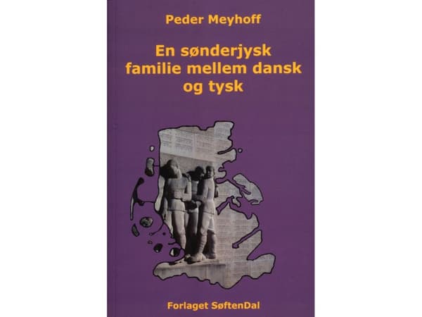 En familj från södra Jylland mellan danska och tyska | Peder Meyhoff | Språk: Danska