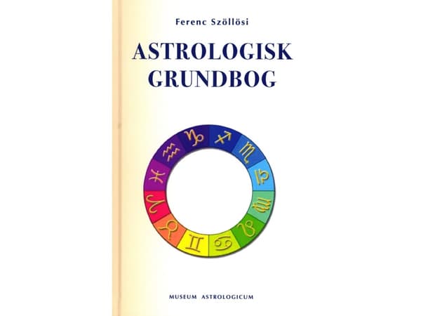 Astrologisk Grundbog | Ferenc Szöllösi