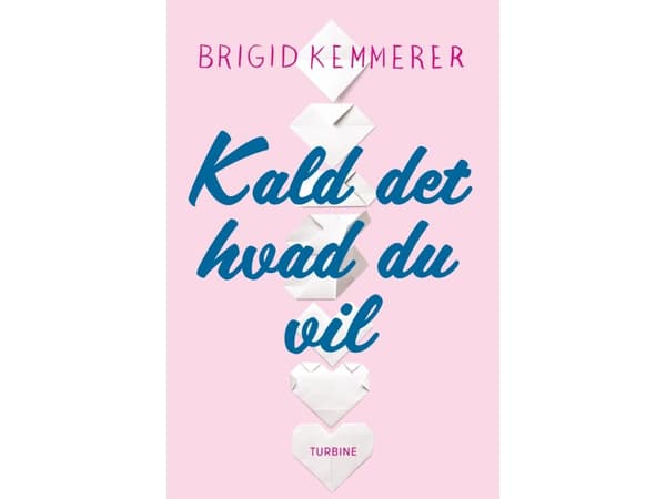 Kalla det vad du vill | Brigid Kemmerer | Språk: Danska