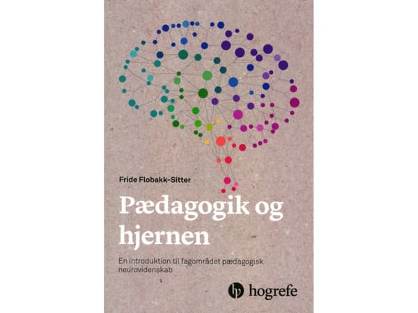 Pædagogik og hjernen | Fride Flobakk-Sitter