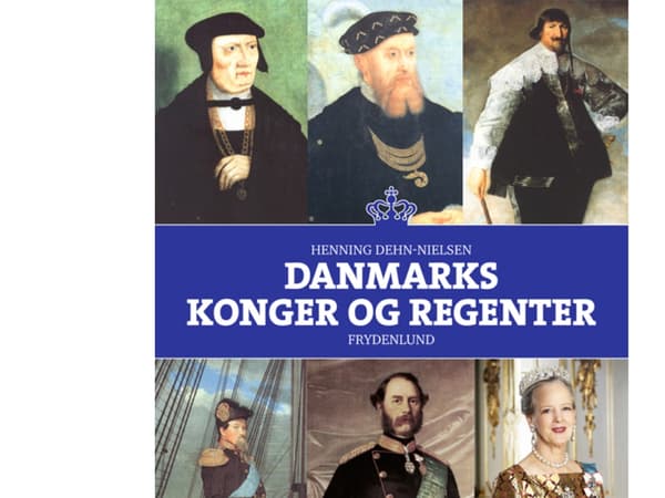 Danmarks konger og regenter | Henning Dehn-Nielsen