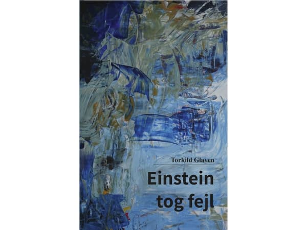 Einstein hade fel | Torkild Glaven | Språk: Danska