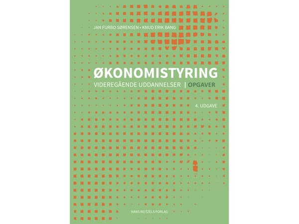 Økonomistyring - videregående uddannelser - Opgaver | Knud Erik Bang;Jan Furbo Sørensen