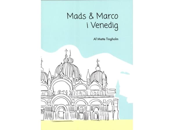 Mads og Marco i Venedig | Mette Tingholm