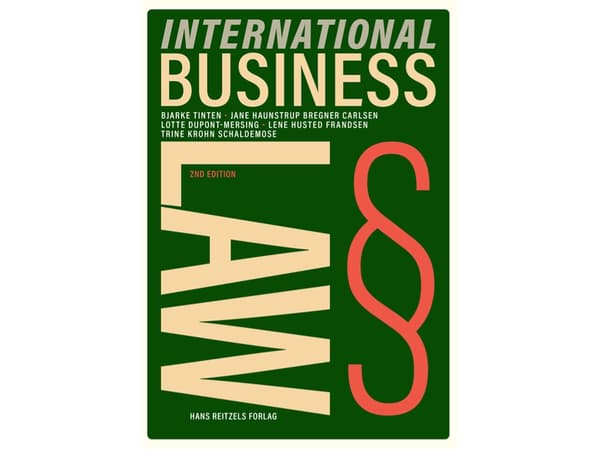 International Business Law | Bjarke Tinten;Trine Lyneborg Krohn Schaldemose;Lotte Mohr Dupont-Mersing;Jane Haunstrup Bregner Carlsen;Lene Husted Fran