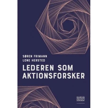 Lederen som aktionsforsker | Søren Frimann og Lone Hersted